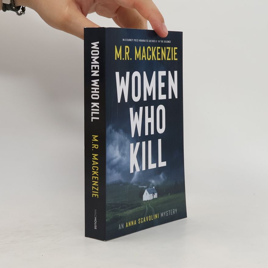 M.R. MacKenzie Anna Scavolini Mysteries - 4: Women Who Kill
