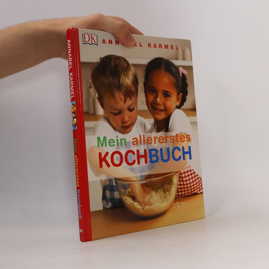 Annabel Karmel Mein altererstes Kochbuch