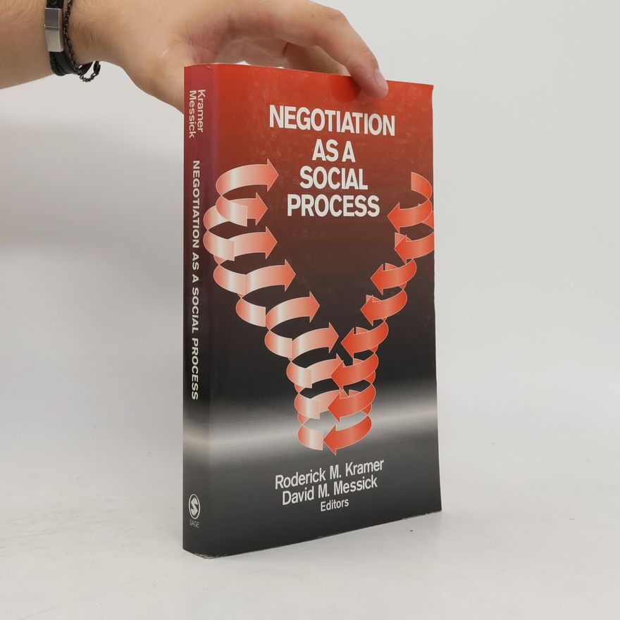 David M. Messick Negotiation as a Social Process