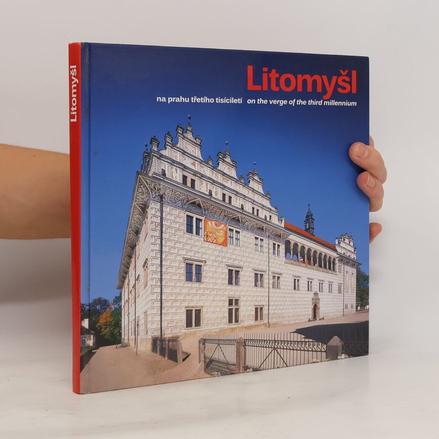 Michaela Severová Litomyšl. Na prahu třetího tisíciletí. On the verge of the third millennium