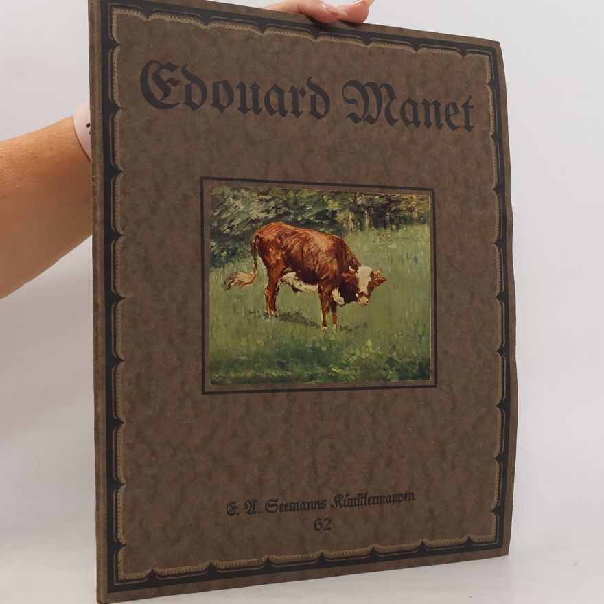 Autorenkollektiv E. A. Seemanns Künstlermappen 62. Edouard Manet