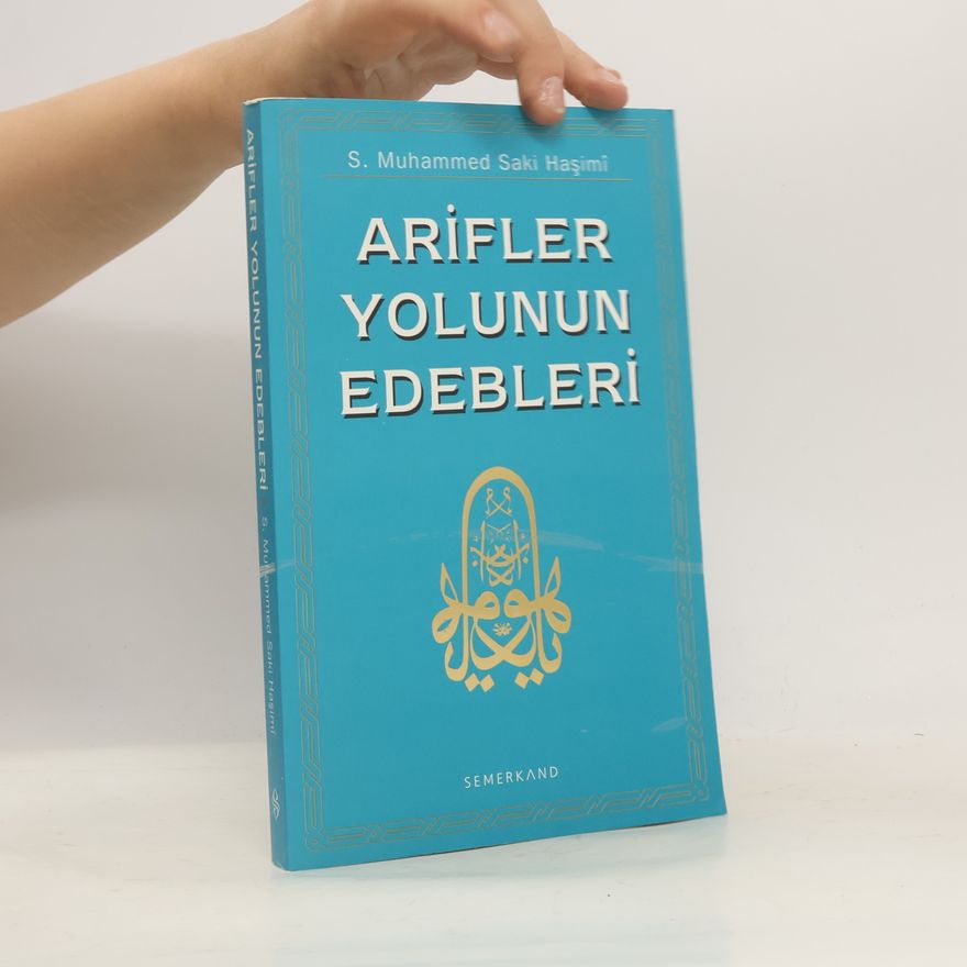S. Muhammed Saki Haşimi Arifler Yolunun Edebleri - S. Muhammed Saki Hasimi