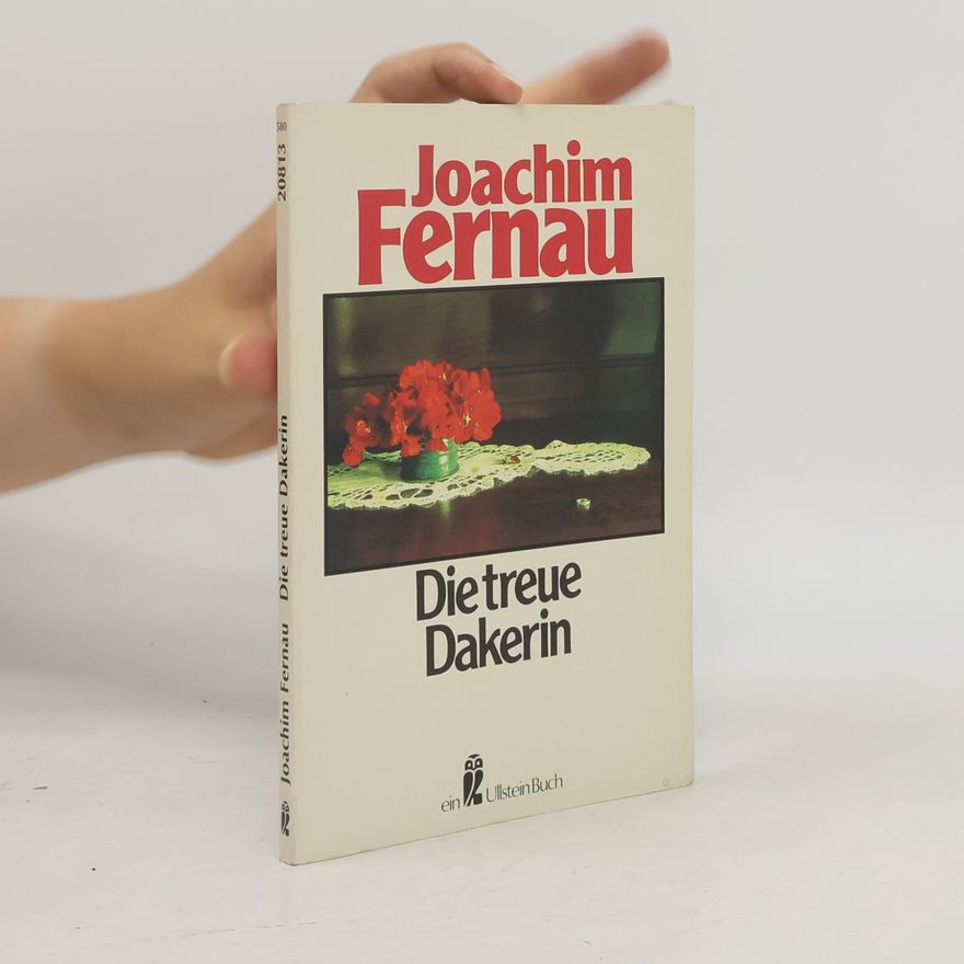 Joachim Fernau Die treue Dakerin