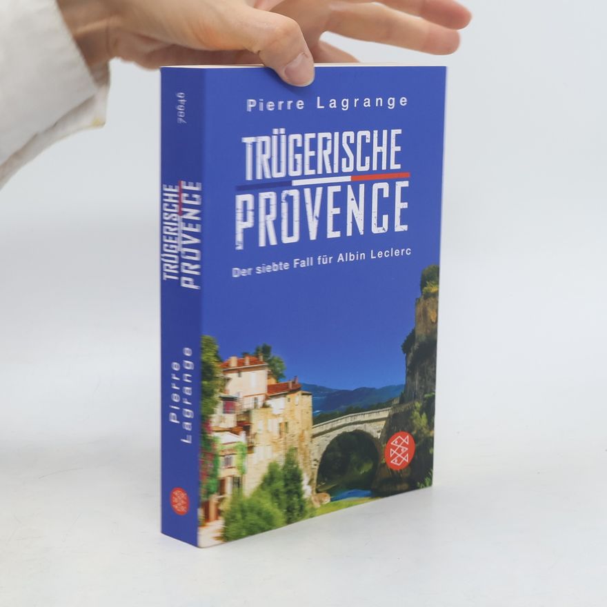 Pierre Lagrange Trügerische Provence