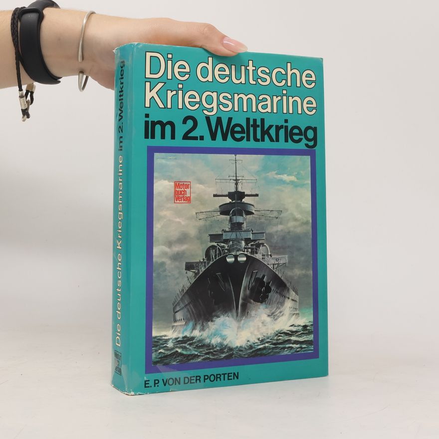 E.P. von der Porten Die deutsche Kriegsmarine im 2. [Zweiten] Weltkrieg
