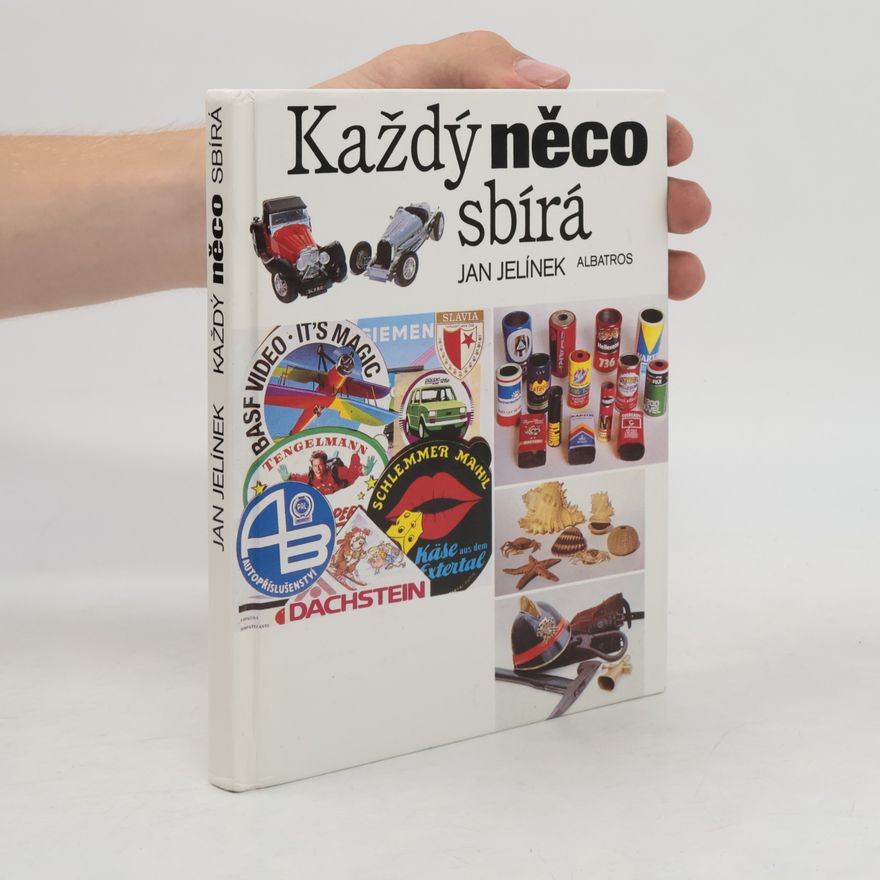 Jan Jelínek Každý něco sbírá