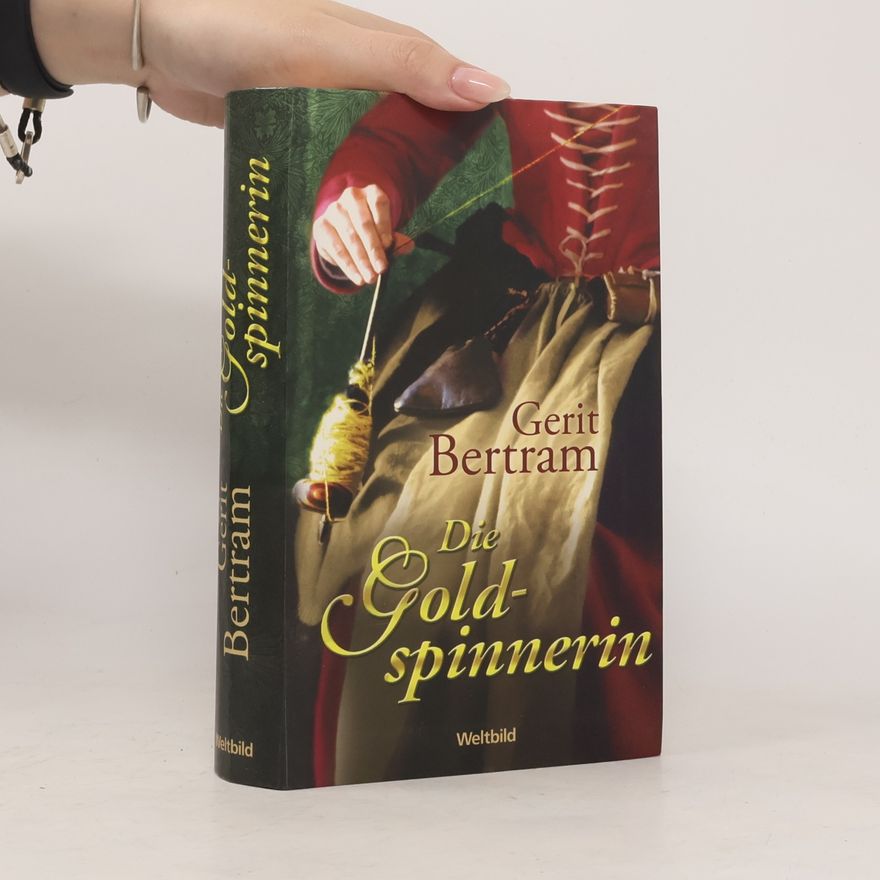 Gerit Bertram Die Goldspinnerin