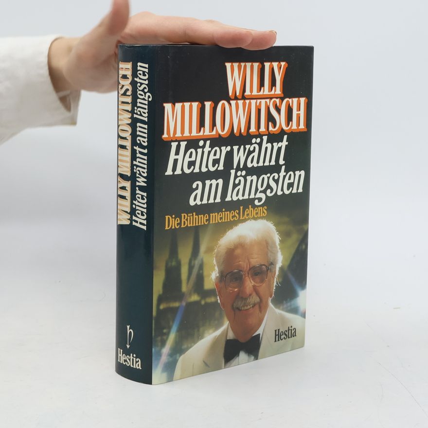Willy Millowitsch Heiter währt am längsten