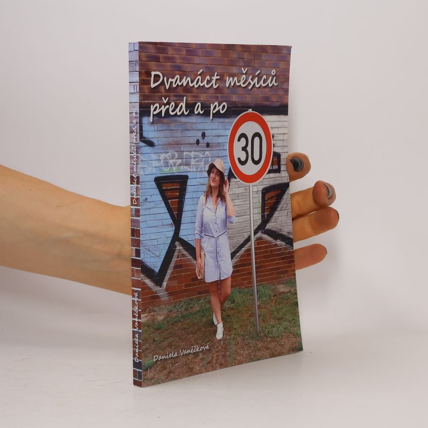 Daniela Vaněčková Dvanáct měsíců před a po