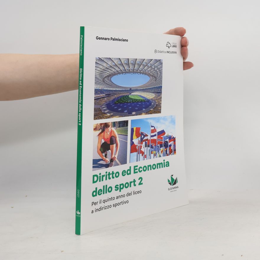 Gennaro Palmisciano Diritto ed economia dello sport. Per le scuole superiori. Con e-book. Con espansione online (Vol. 2)