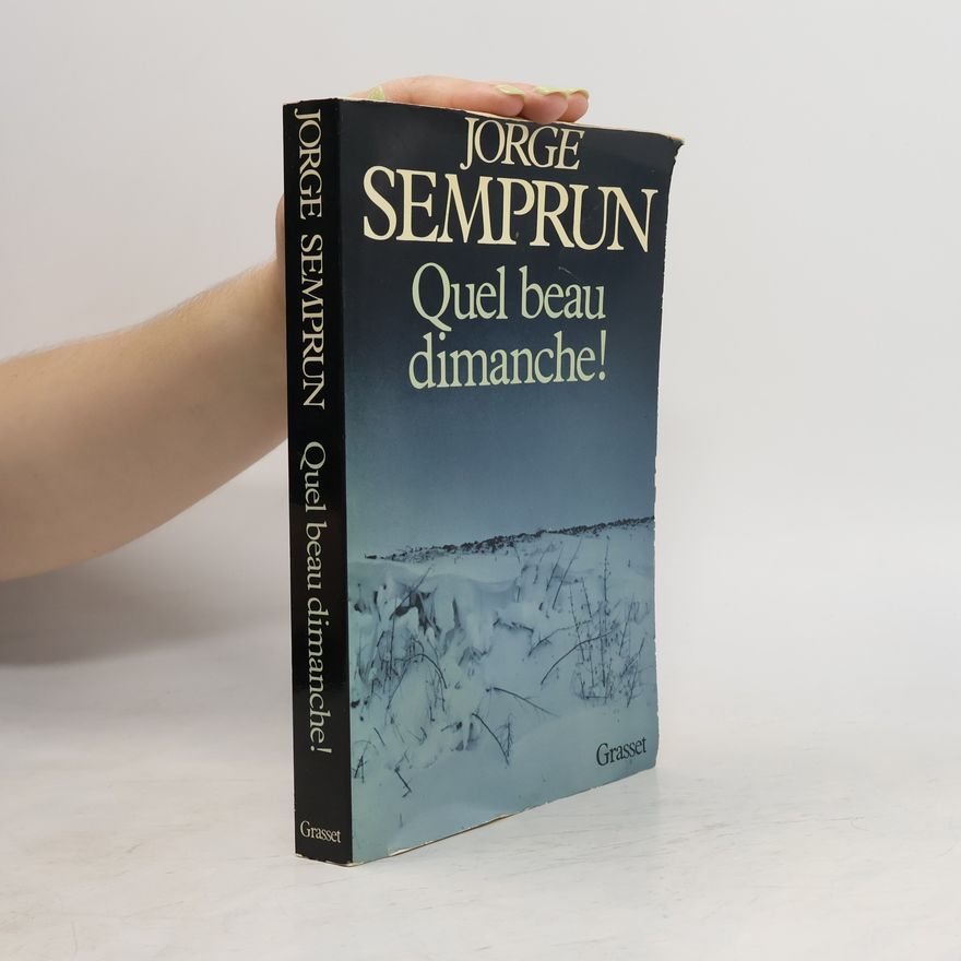 Jorge Semprún Quel beau dimanche!