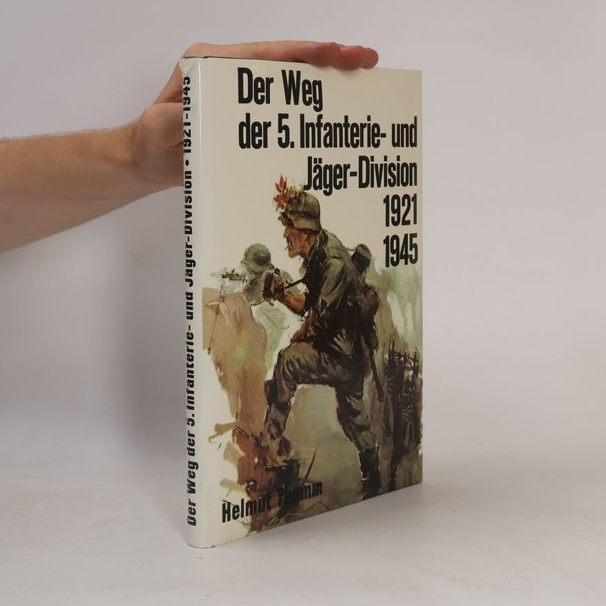 Helmut Thumm Der Weg der 5. [Fünften] Infanterie- und Jäger-Division