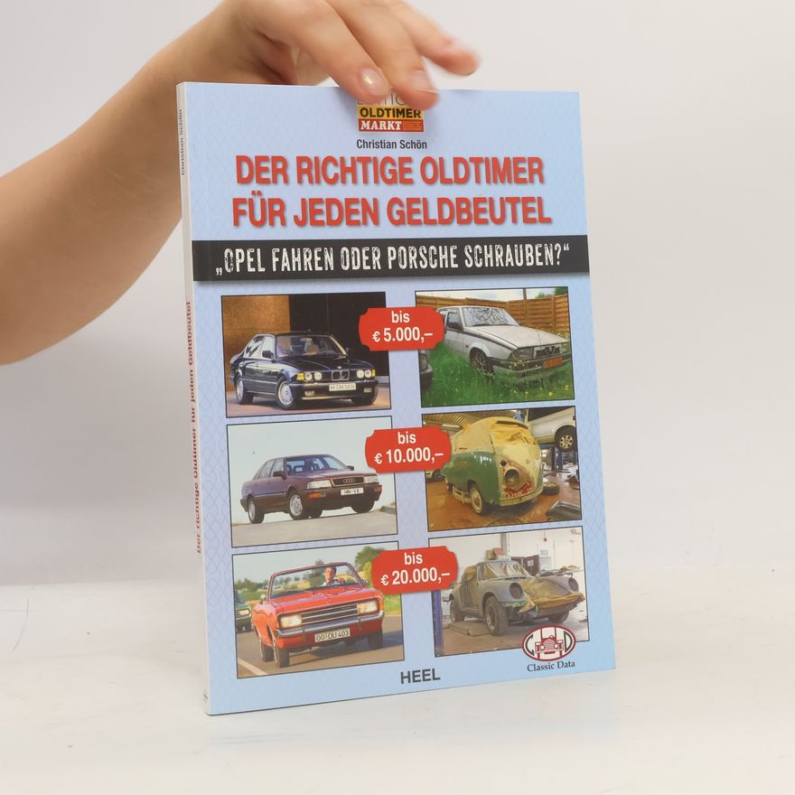 Christian Schön Der richtige Oldtimer für jeden Geldbeutel