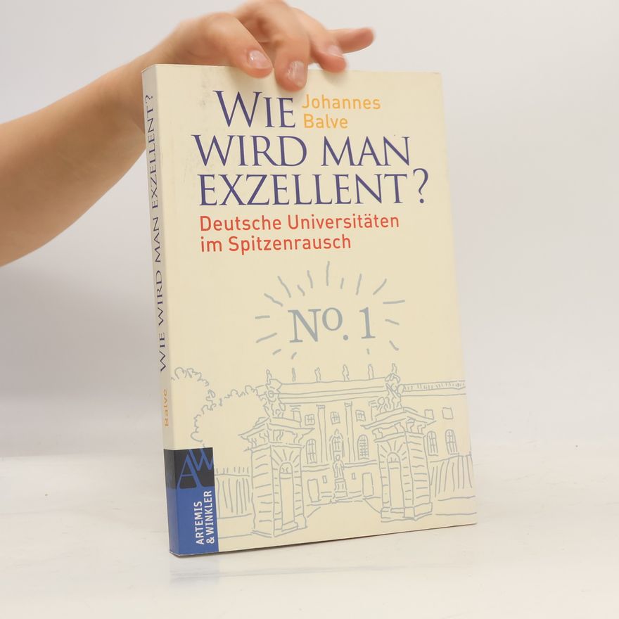 Johannes Balve Wie wird man exzellent?