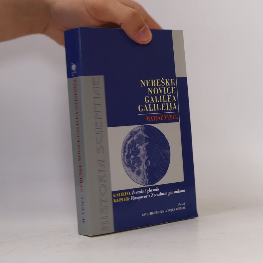 Matjaž Vesel Nebeške novice Galilea Galileija