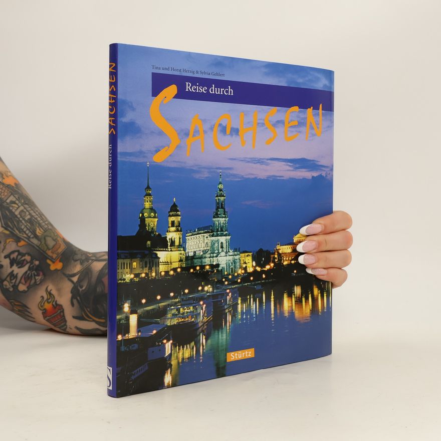 Sylvia Gehlert Reise durch Sachsen [Gebundene Ausgabe]