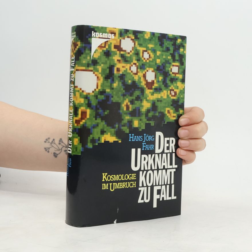 Hans Jörg Fahr Der Urknall kommt zu Fall