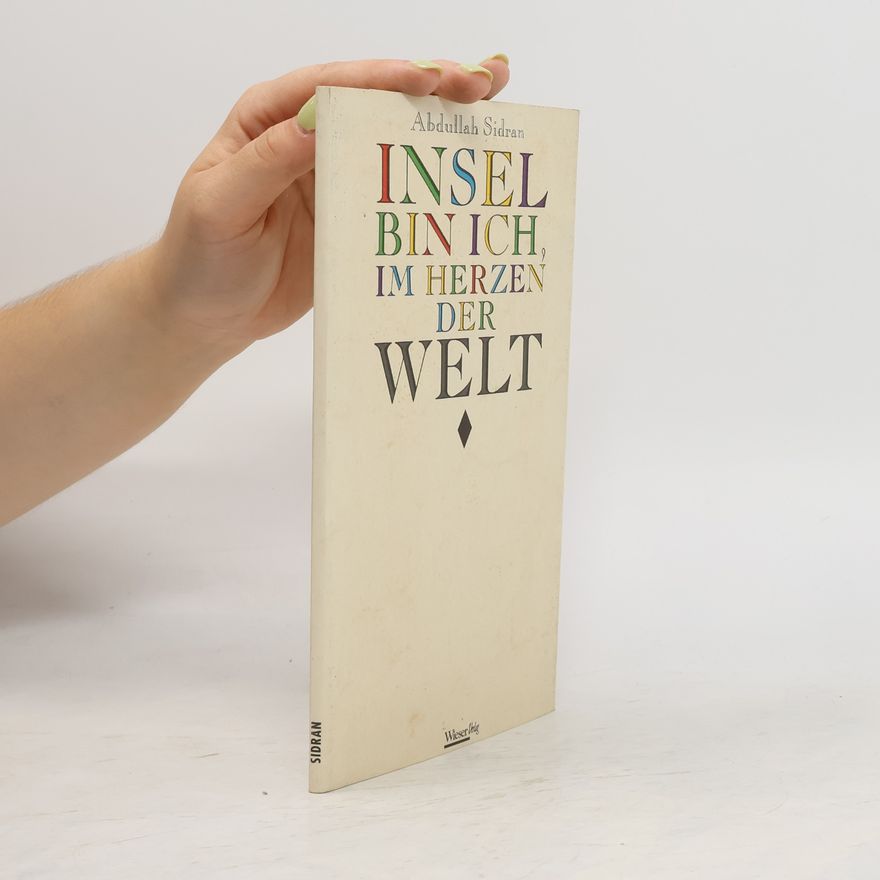 Abdullah Sidran Insel bin ich, im Herzen der Welt