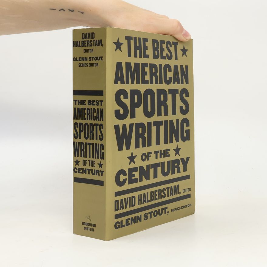 Glenn Stout The Best American Sports Writing of the Century