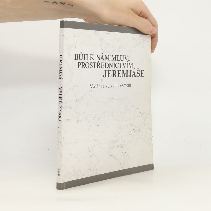 Kolektiv autorů Bůh k nám mluví prostřednictvím Jeremjáše