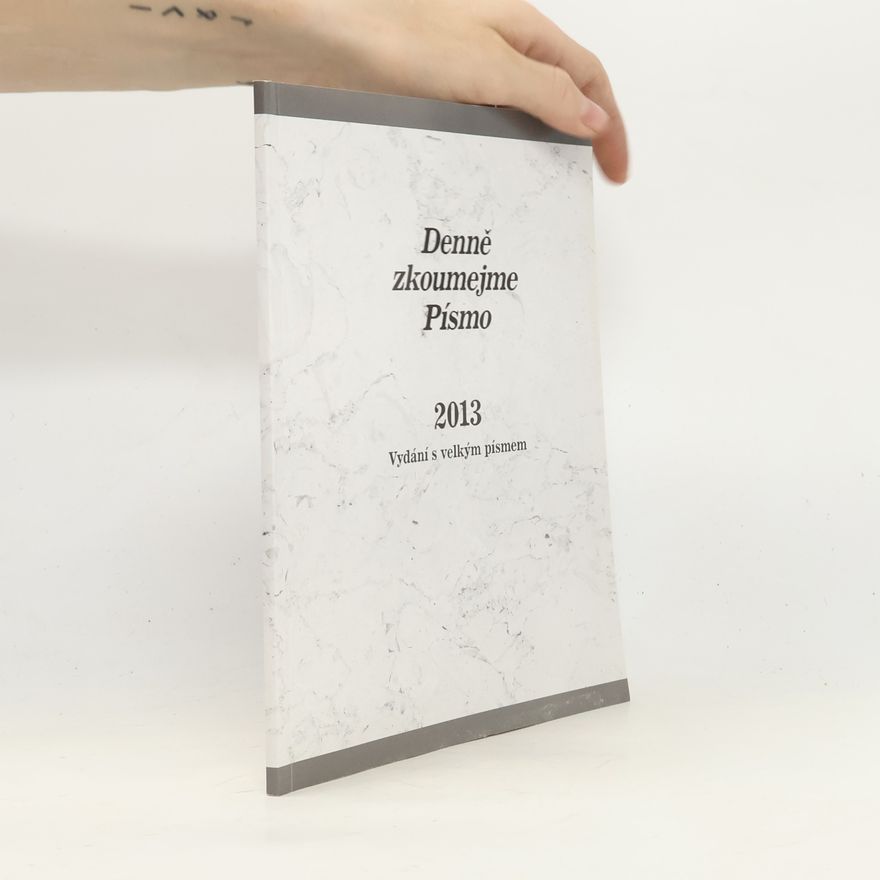 Kolektiv autorů Denně zkoumejme Písmo 2013