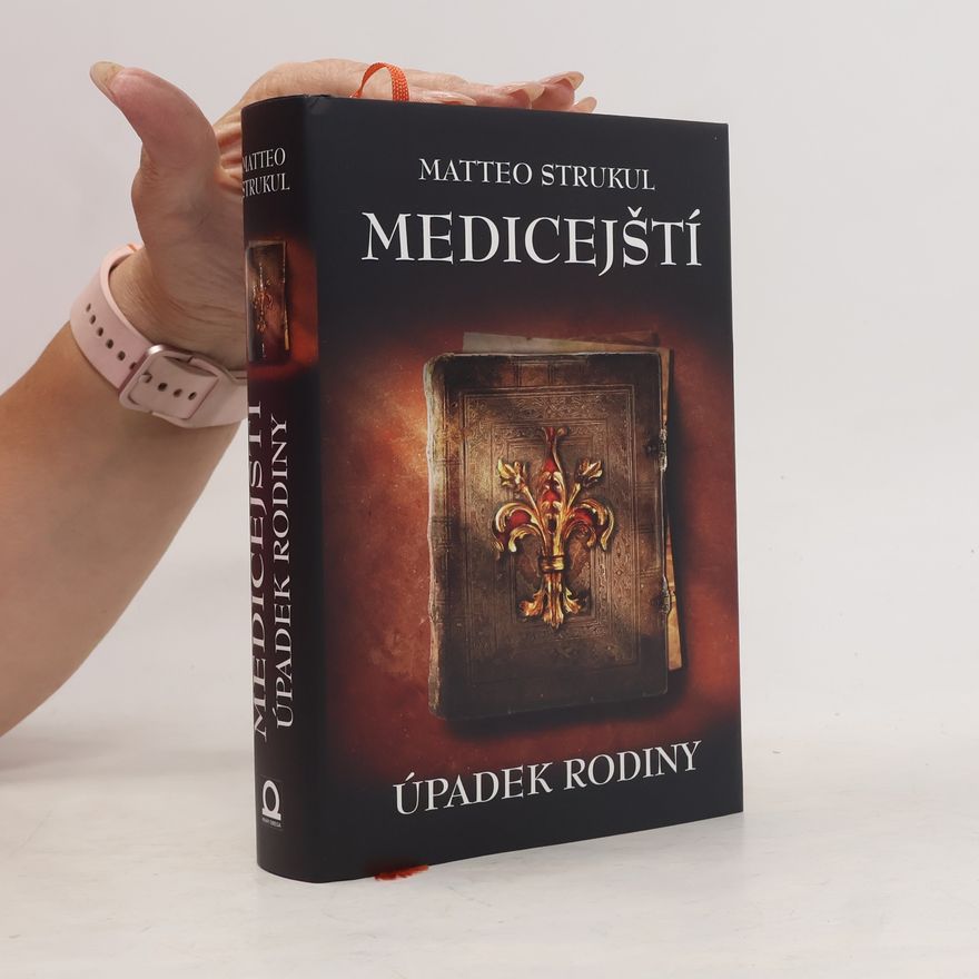 Matteo Strukul Medicejští: Úpadek rodiny