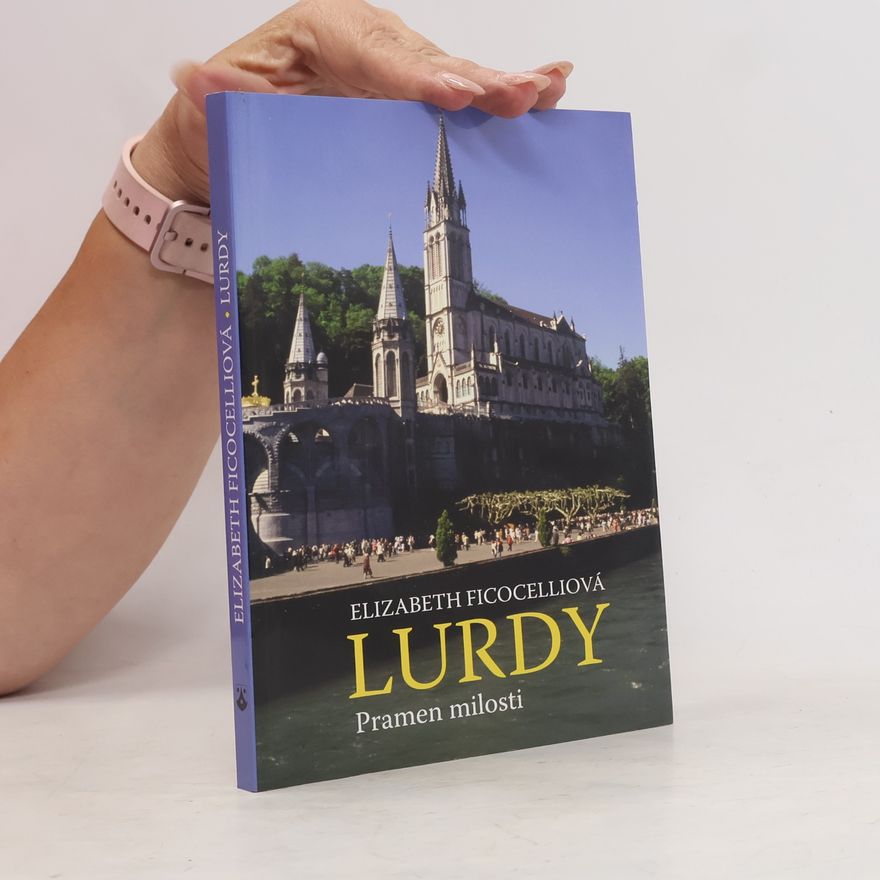 Elizabeth Ficocelli Lurdy. Pramen milosti