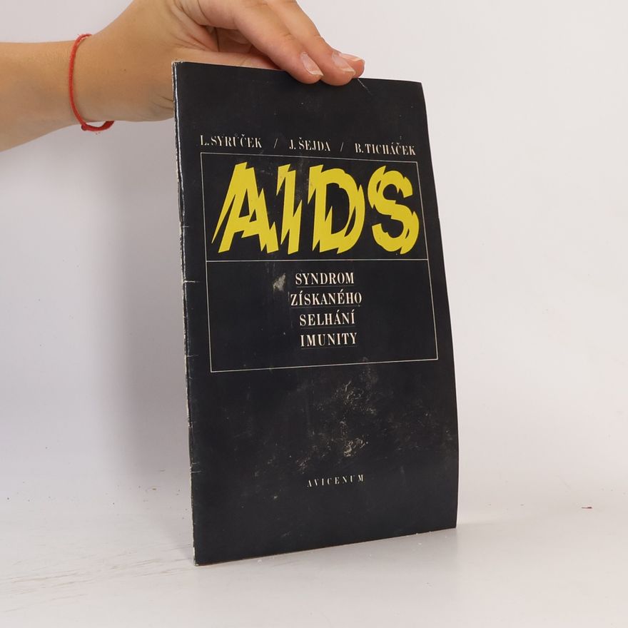 Lubomír Strúček AIDS - Syndrom získaného selhání imunity