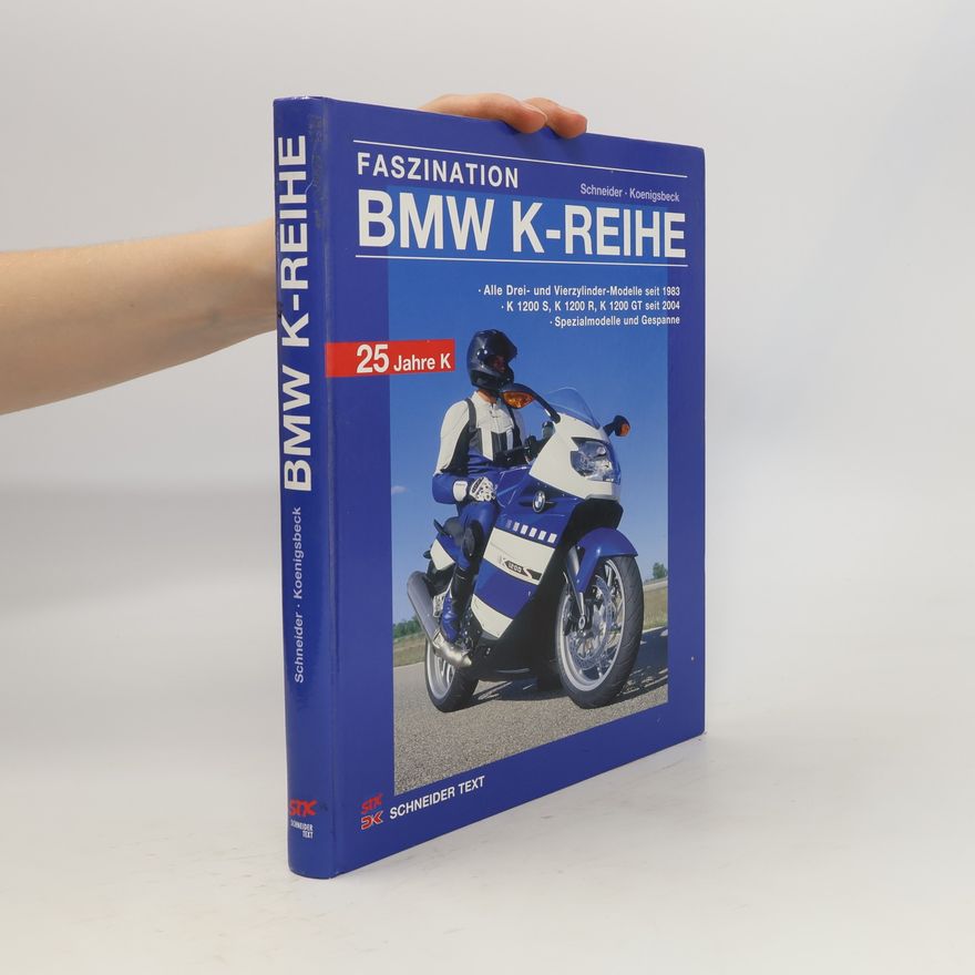 Hans-Jürgen Schneider Faszination BMW K-Reihe