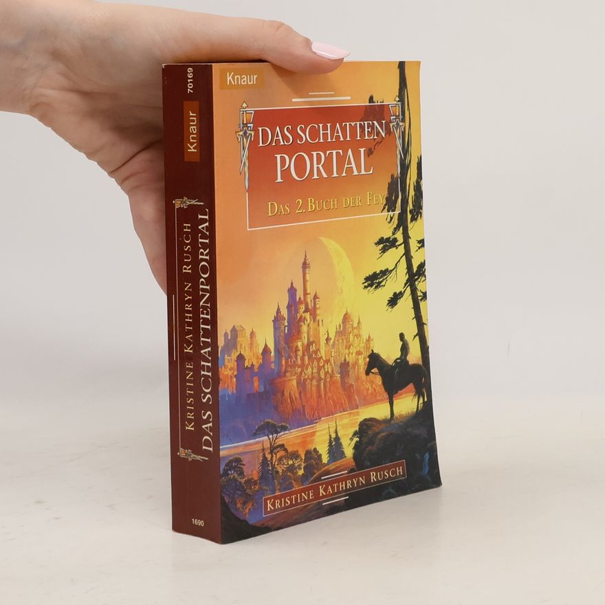 Kristine Kathryn Rusch Das Buch der Fey - 2: Das Schattenportal