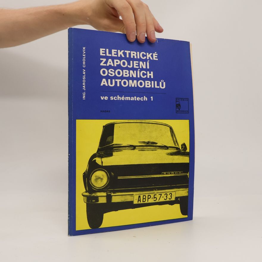 Jaroslav Cholevík Elektrické zapojení osobních automobilů