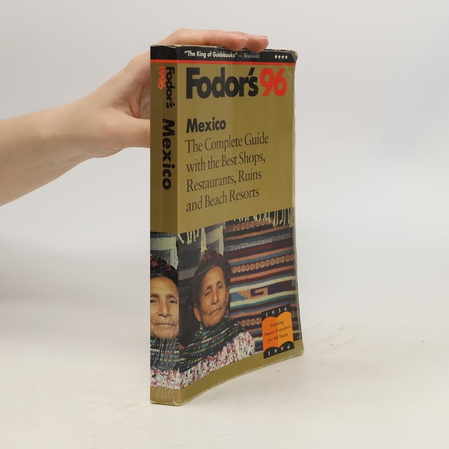 Fodor's Travel Publications Inc. Fodor's: Mexico '96