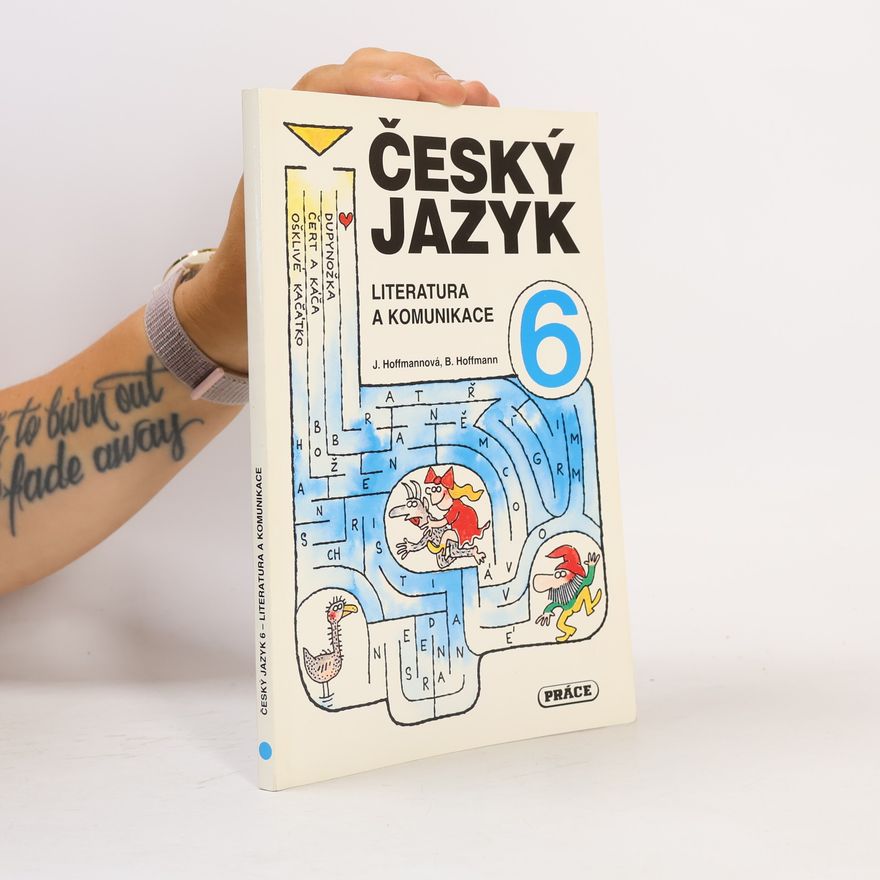 Jana Hoffmannová Český jazyk pro 6. ročník - Literatura a komunikace
