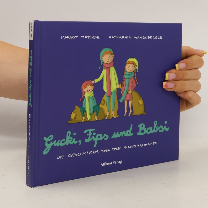 Margot Matschl Gucki, Fips und Babsi