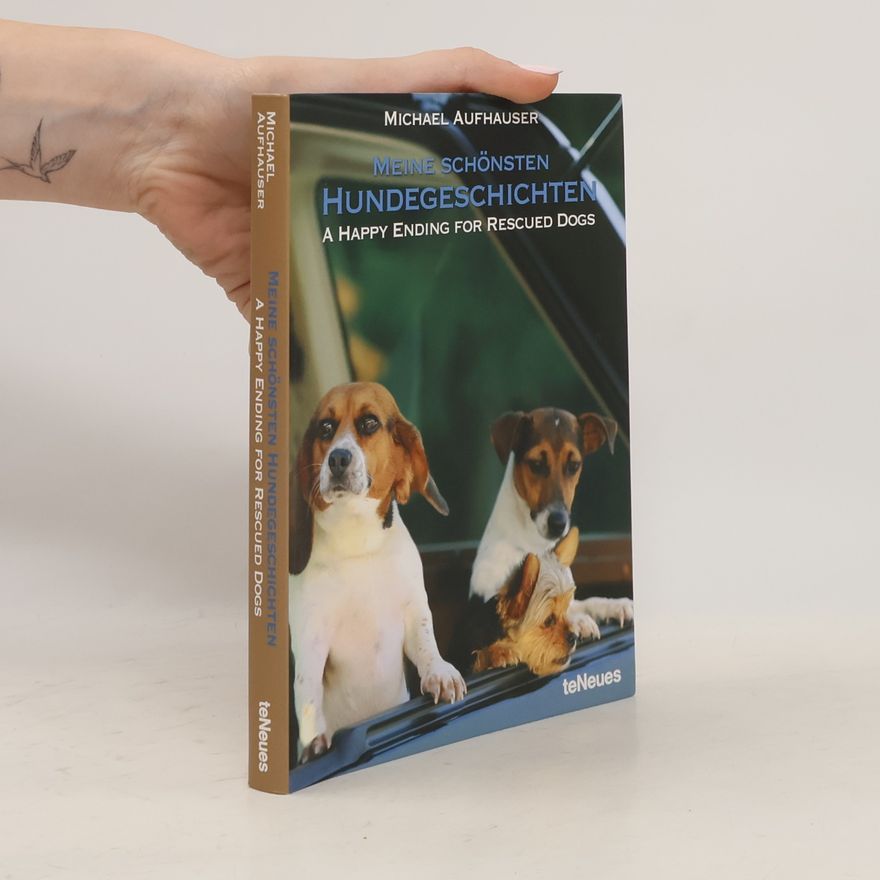 Michael Aufhauser Meine schönsten Hundegeschichten