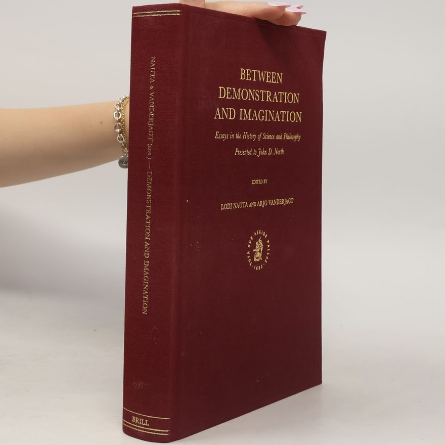 Arie Johan Vanderjagt Brill's Studies in Intellectual History - 96: Between Demonstration and Imagination
