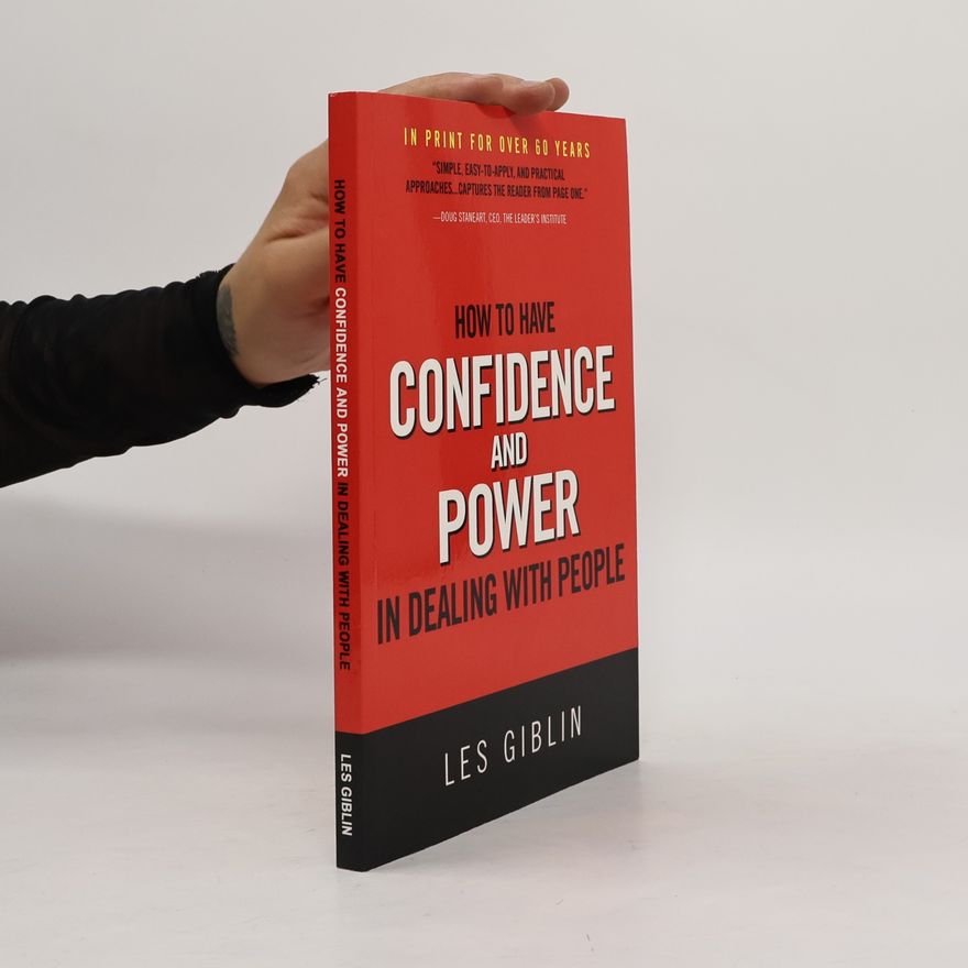Les Giblin How to Have Confidence and Power in Dealing with People
