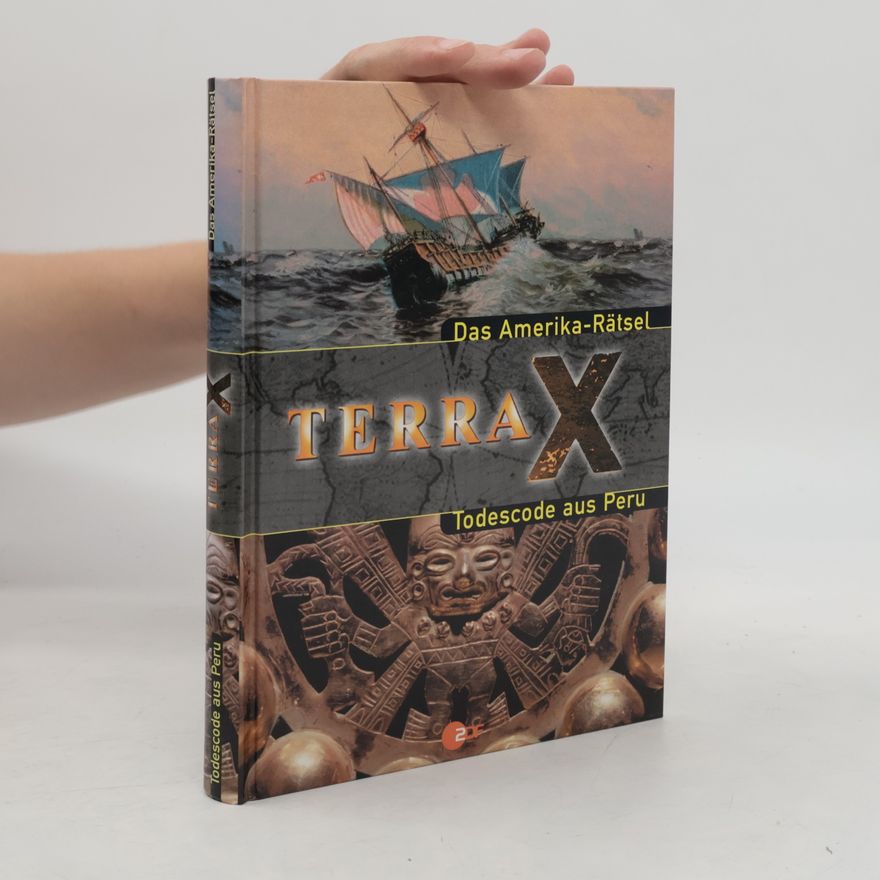 Autorenkollektiv Terra X. Das Amerika-Rätsel. Todescode aus Peru