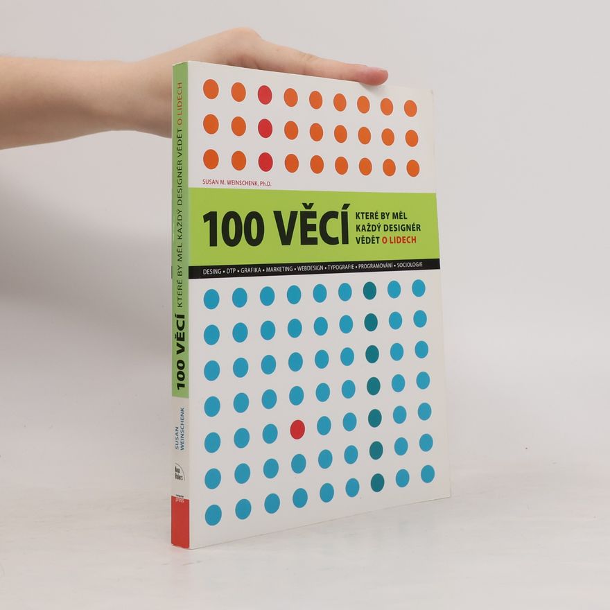 Susan Weinschenk 100 věcí, které by měl každý designér vědět o lidech