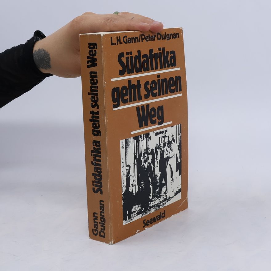 Lewis H. Gann Südafrika geht seinen Weg