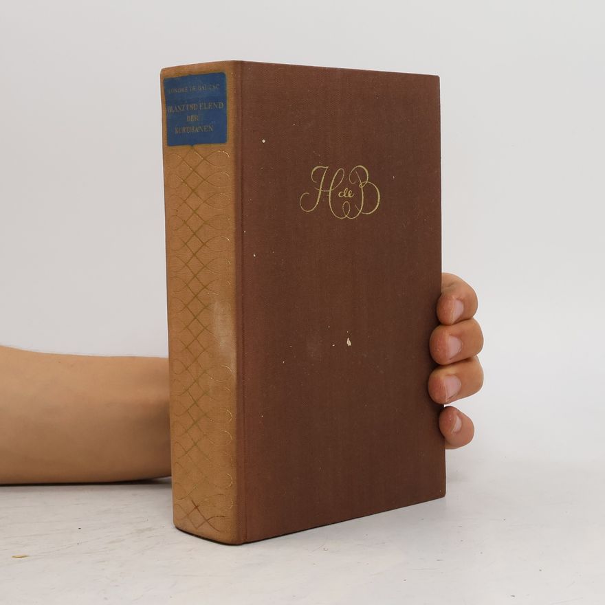 Honoré de Balzac Glanz und Elend der Kurtisanen