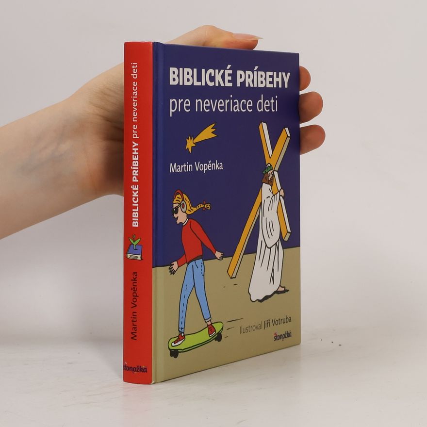 Martin Vopěnka Biblické príbehy pre neveriace deti
