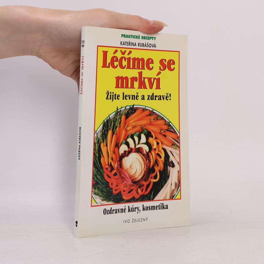 Kateřina Rubášová Léčíme se mrkví