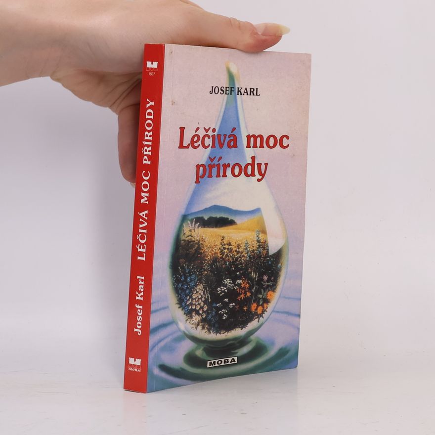 Karl-Josef Ulmen Léčivá moc přírody