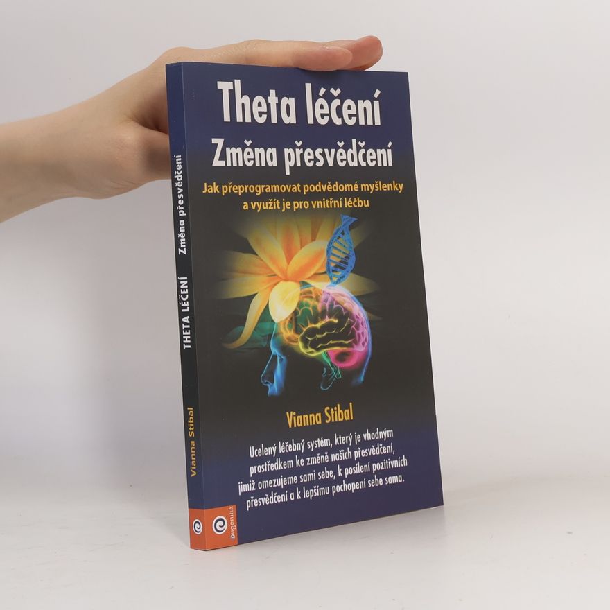 Eva Děrglová Theta léčení. Změna přesvědčení