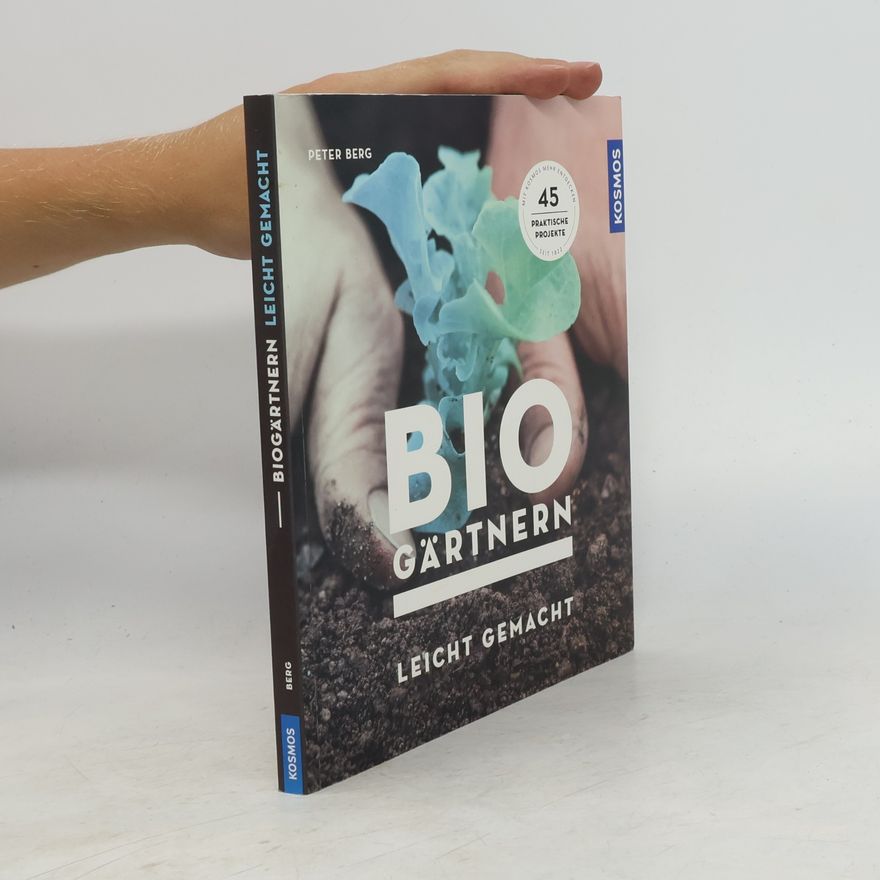 Heinz-Peter Berg Biogärtnern leicht gemacht