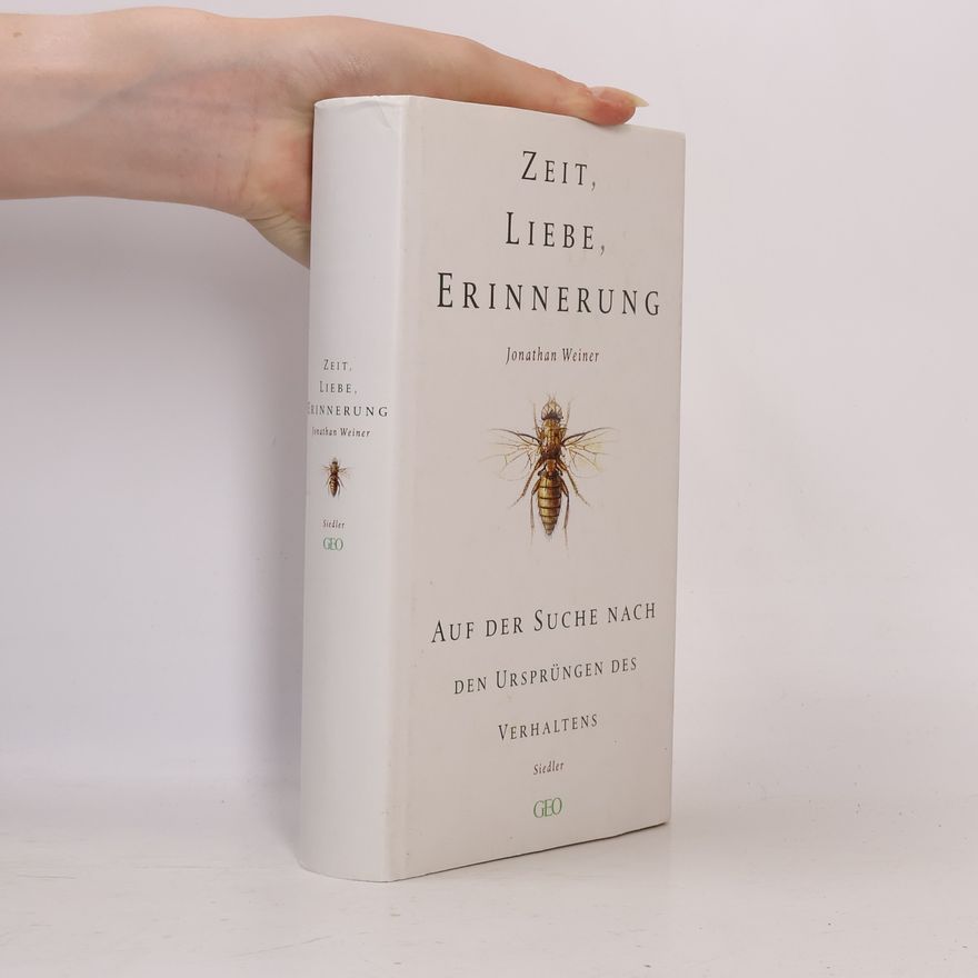 Jonathan Weiner Zeit, Liebe, Erinnerung