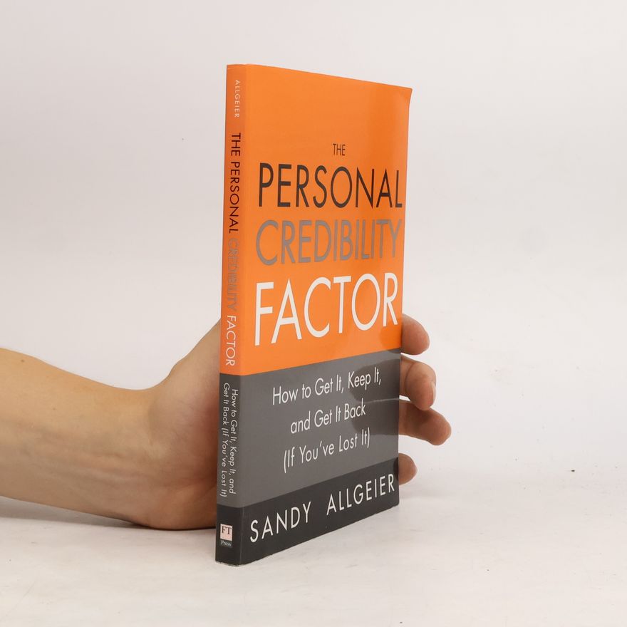 Sandra K. Allgeier The Personal Credibility Factor