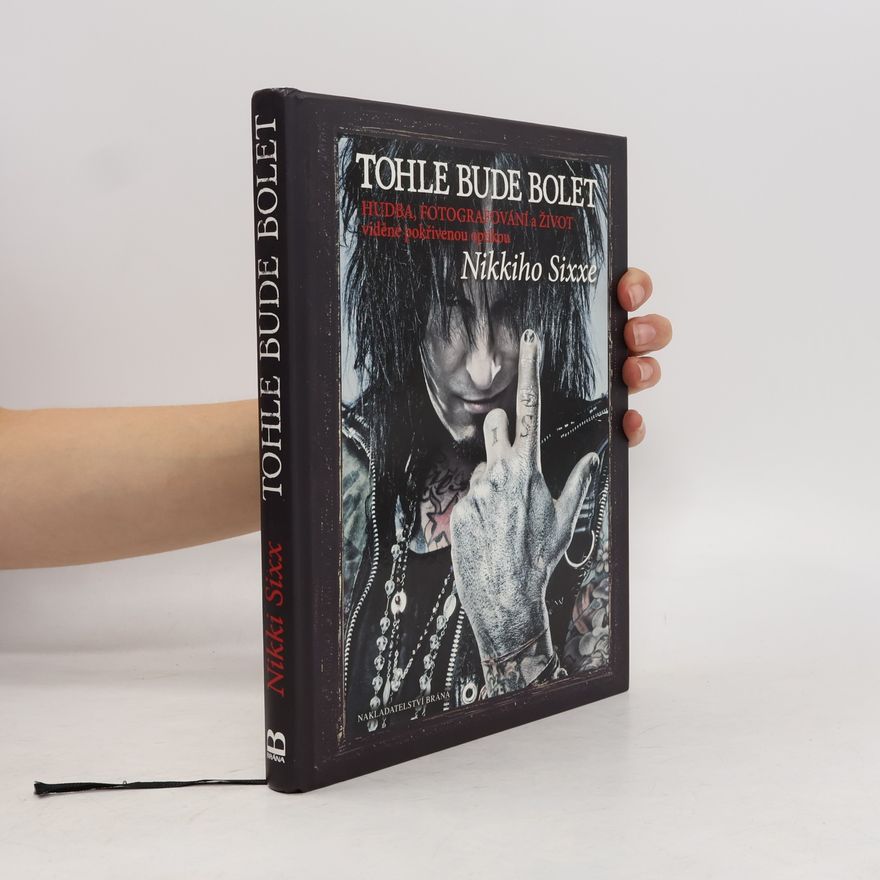 Nikki Sixx Tohle bude bolet