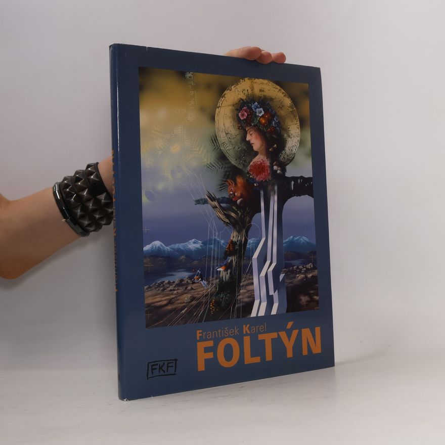 Various authors Monografie malíře Františka Karla Foltýna
